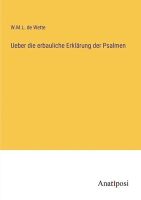 bokomslag Ueber die erbauliche Erklarung der Psalmen