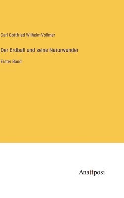 bokomslag Erdball und seine Naturwunder