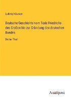 Deutsche Geschichte vom Tode Friedrichs des Großen bis zur Gründung des deutschen Bundes