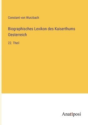 Constant Von Wurzbach, Constant von Wurzbach - Biographisches Lexikon des Kaiserthums Oesterreich, Häftad