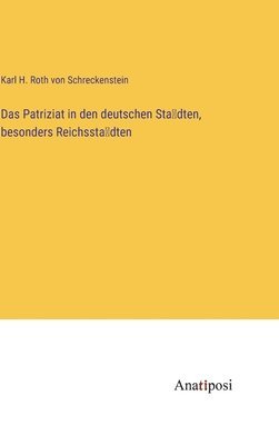 Patriziat in den deutschen Städten, besonders Reichsstädten