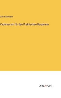bokomslag Vademecum fr den Praktischen Bergmann