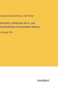 bokomslag Schmidt's Jahrbcher der In- und Auslndischen Gesammelten Medicin