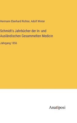Schmidt's Jahrbcher der In- und Auslndischen Gesammelten Medicin 1