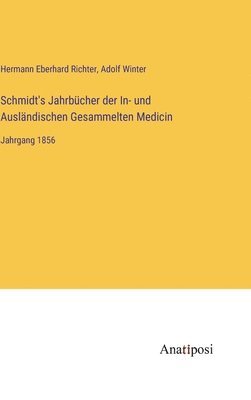 Schmidt's Jahrbücher der In- und Ausländischen Gesammelten Medicin 1