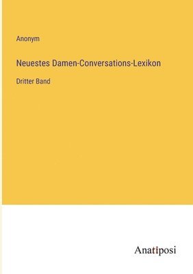 Neuestes Damen-Conversations-Lexikon