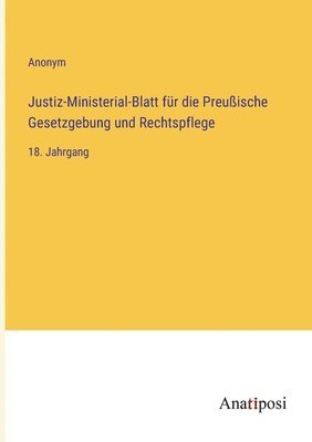 Justiz-Ministerial-Blatt fur die Preussische Gesetzgebung und Rechtspflege 1