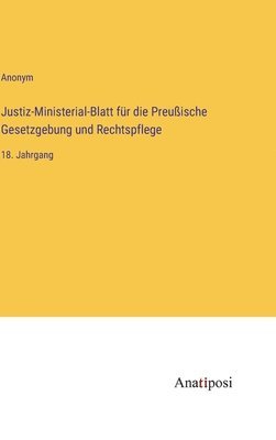 Justiz-Ministerial-Blatt fr die Preuische Gesetzgebung und Rechtspflege 1