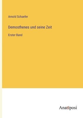 bokomslag Demosthenes und seine Zeit