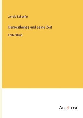 Demosthenes und seine Zeit