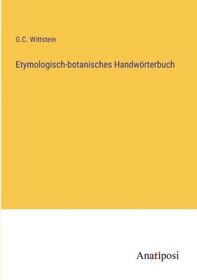 bokomslag Etymologisch-botanisches Handwoerterbuch