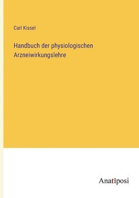 bokomslag Handbuch der physiologischen Arzneiwirkungslehre