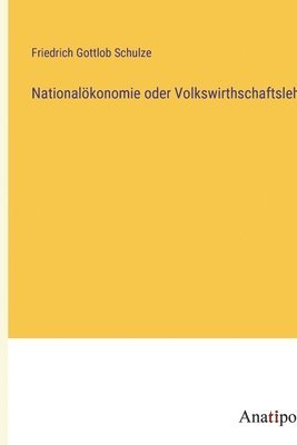 bokomslag Nationalkonomie oder Volkswirthschaftslehre