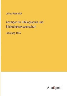 Anzeiger fur Bibliographie und Bibliothekswissenschaft 1