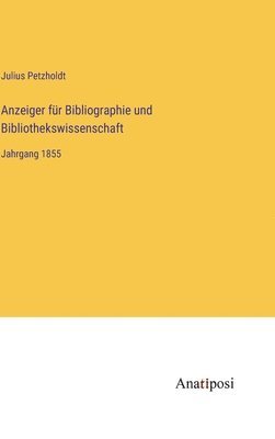 Anzeiger fr Bibliographie und Bibliothekswissenschaft 1