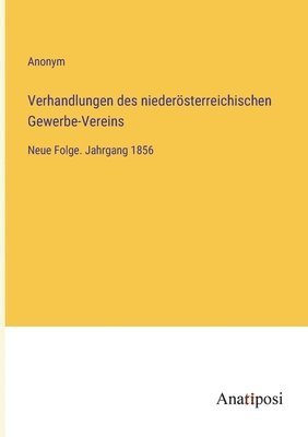 bokomslag Verhandlungen des niederösterreichischen Gewerbe-Vereins