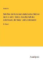 bokomslag Schriften der historisch-statistischen Sektion der k.k. mahr. Schles. Gesellschaft des Ackerbaues, der Natur- und Landeskunde