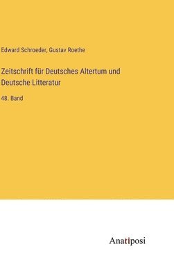 Zeitschrift fr Deutsches Altertum und Deutsche Litteratur 1