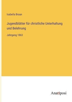 bokomslag Jugendblatter fur christliche Unterhaltung und Belehrung