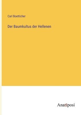 bokomslag Der Baumkultus der Hellenen