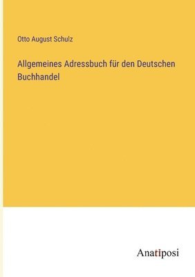 Allgemeines Adressbuch fur den Deutschen Buchhandel 1