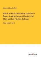 bokomslag Blätter für Rechtsanwendung zunächst in Bayern, in Verbindung mit Christian Carl Glück und Carl Friedrich Dollmann