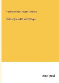 bokomslag Philosophie der Mythologie