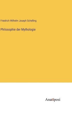 Friedrich Wilhelm Joseph Schelling - Philosophie der Mythologie, Inbunden