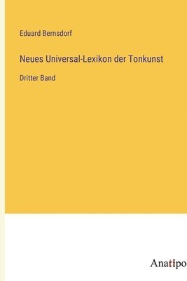 Neues Universal-Lexikon der Tonkunst 1