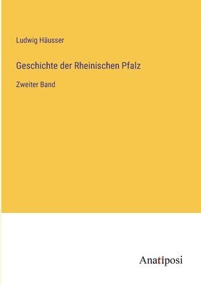 bokomslag Geschichte der Rheinischen Pfalz