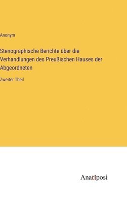 bokomslag Stenographische Berichte ber die Verhandlungen des Preuischen Hauses der Abgeordneten