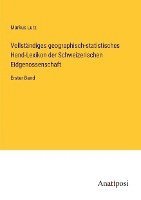 bokomslag Vollstandiges geographisch-statistisches Hand-Lexikon der Schweizerischen Eidgenossenschaft