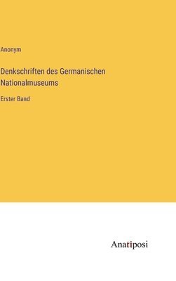 bokomslag Denkschriften des Germanischen Nationalmuseums
