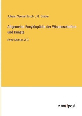 Allgemeine Encyklopadie der Wissenschaften und Kunste 1