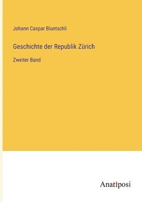 bokomslag Geschichte der Republik Zürich