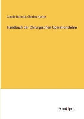 Handbuch der Chirurgischen Operationslehre 1