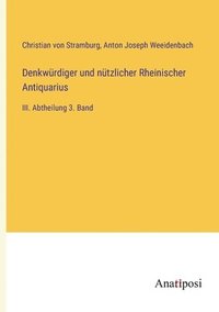 bokomslag Denkwurdiger und nutzlicher Rheinischer Antiquarius