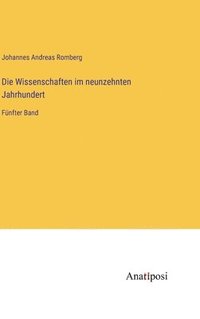 bokomslag Wissenschaften im neunzehnten Jahrhundert