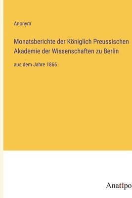 bokomslag Monatsberichte der Königlich Preussischen Akademie der Wissenschaften zu Berlin