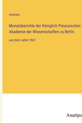 bokomslag Monatsberichte der Kniglich Preussischen Akademie der Wissenschaften zu Berlin