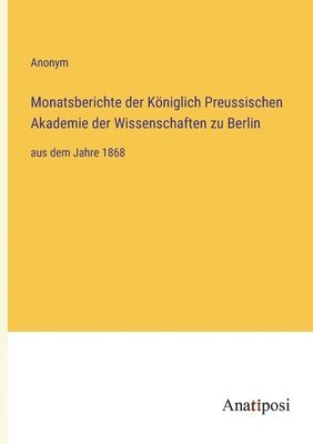 bokomslag Monatsberichte der Koeniglich Preussischen Akademie der Wissenschaften zu Berlin