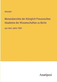 bokomslag Monatsberichte der Königlich Preussischen Akademie der Wissenschaften zu Berlin