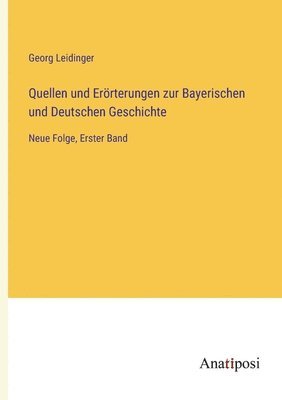 bokomslag Quellen und Eroerterungen zur Bayerischen und Deutschen Geschichte