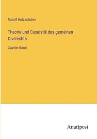 bokomslag Theorie und Casuistik des gemeinen Civilrechts