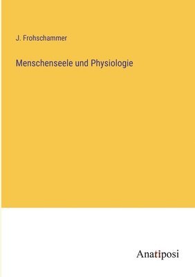 bokomslag Menschenseele und Physiologie