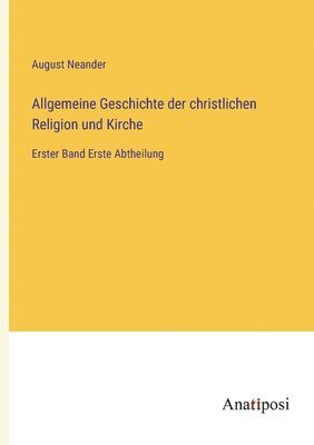 bokomslag Allgemeine Geschichte der christlichen Religion und Kirche