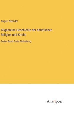 bokomslag Allgemeine Geschichte der christlichen Religion und Kirche