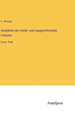 Analekten der mittel- und neugriechischen Literatur 1