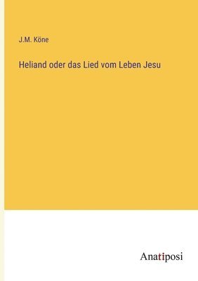 bokomslag Heliand oder das Lied vom Leben Jesu