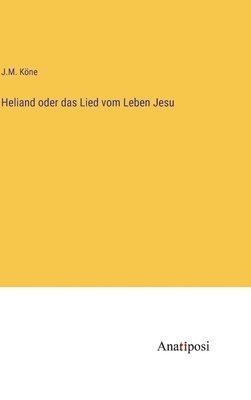 bokomslag Heliand oder das Lied vom Leben Jesu